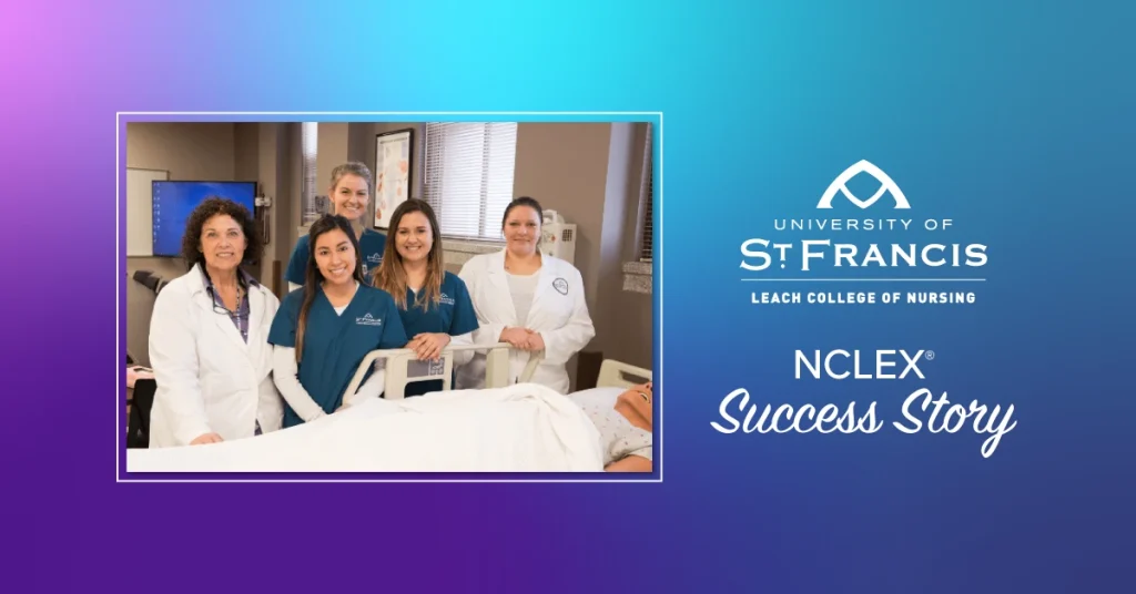 University of St. Francis’ Leach College of Nursing Students get hands-on experience in clinicals.